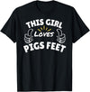 Pool This Girl Loves Various Food Apparel Fun Graphic-This Girl Loves Pigs Feet T-Shirt - Black