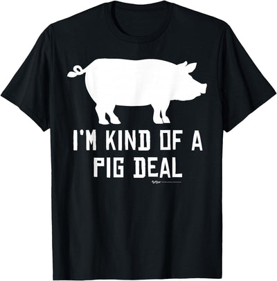 I'm Kind Of A Pig Deal Funny Drawing Farmer Gifts T-Shirt