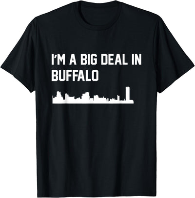 Cow I'm a Big Deal in Buffalo T-Shirt