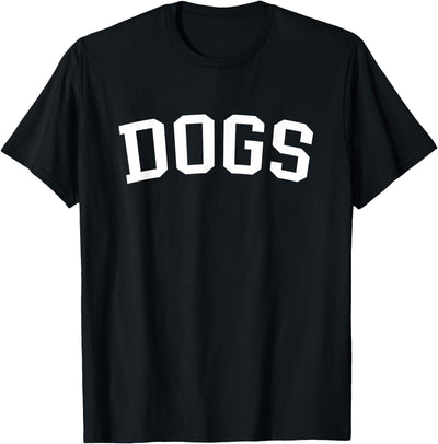 Dogs - Style Dogs T-Shirt