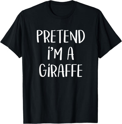 Pretend I'm A Giraffe Costume Funny Safari Halloween Party T-Shirt