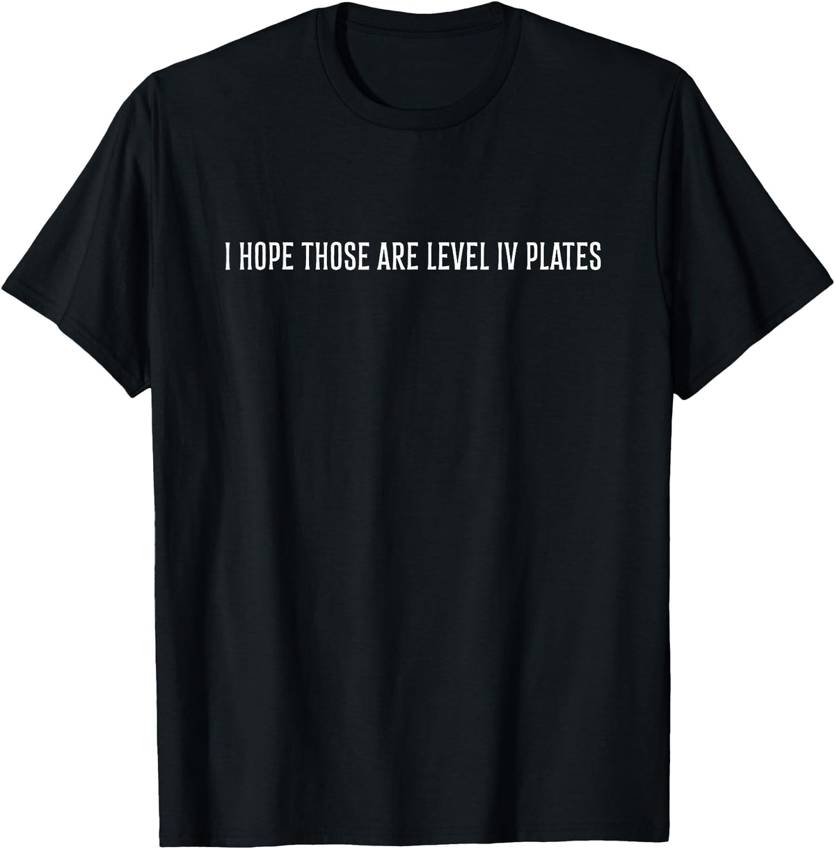 The Dapper Lion I hope those are level IV plates T-Shirt - Black