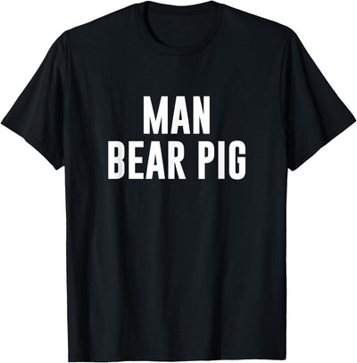 Man Bear Pig T-Shirt