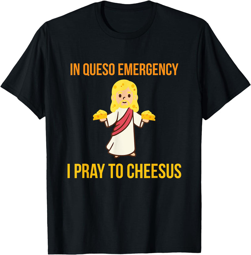 Green Cow Land In Queso Emergency I Pray To Cheesus T-Shirt - Black
