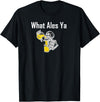 Wrinkled Hippie What Ales Ya Drinking T-Shirt Skeleton T Shirt T-Shirt - Black