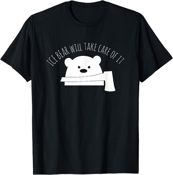 Globale Erwärmung Klimaschutz Arktik Eis Ice Bear Will Take Care Of It Polar Bear Polar Bear T-Shirt - Black