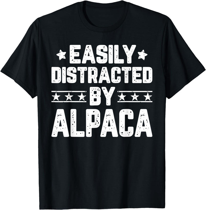 Alpaca Lover Gifts Shirt Easily Distracted By Alpaca - Funny Llama Alpaca Lover T-Shirt - Black