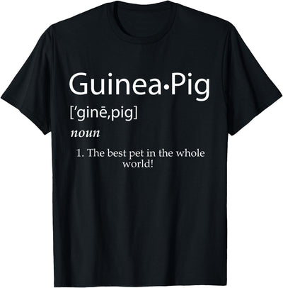 Guinea Pig Definition: BEST PET IN THE WORLD! Guinea Pigs T-Shirt