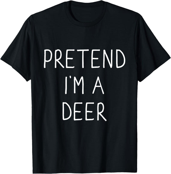 Deer costume halloween Pretend I'm a Deer Funny Lazy Easy DIY Halloween Costume T-Shirt - Black