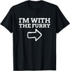 Furry Fandom Gifts I'm with The Furry T-Shirt - Black