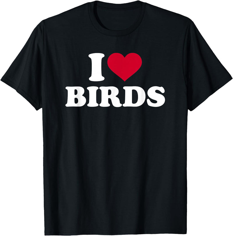 I Love Birds T-Shirt - Black