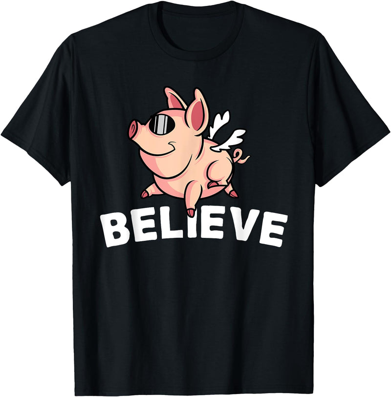 Funny Happy Piglet Farm Life Farmer Motivational Believe Flying Pig with Sunglasses Funny Animal Lover Gifts T-Shirt - Black