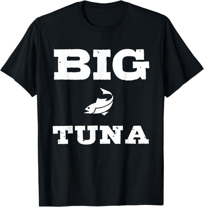 Funny Nickname Office Tuna Fish - Big Tuna T-Shirt