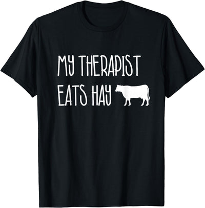 Therapist Eats Hay Love Cows T-Shirt