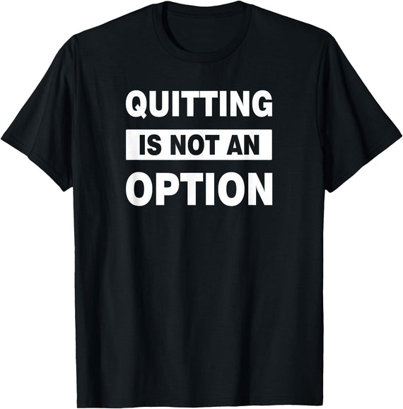 QUITTING IS NOT AN OPTION Gym Workout Fitness Rabbit T-Shirt in Black