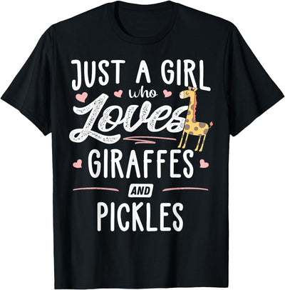 Just A Girl Who Loves Giraffes And Pickles Giraffe Gift T-Shirt