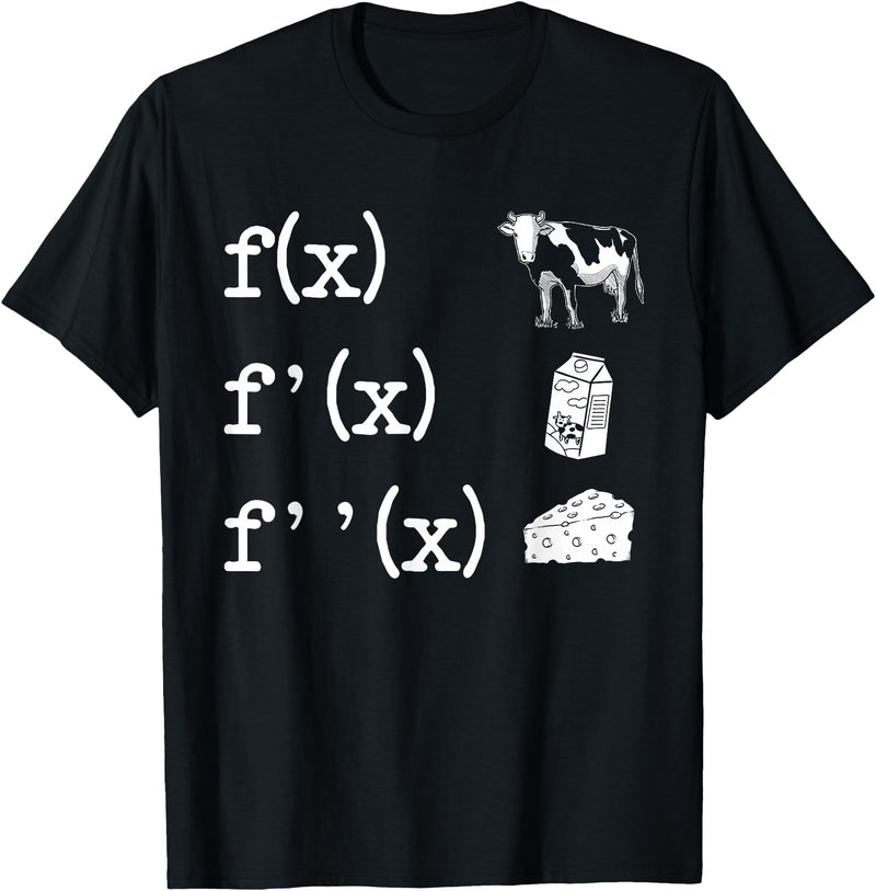 Cute Math Gifts Calculus Nerd Accessories & Stuff Funny Math Teacher Art For Men Women Cow Milk Cheese Formula T-Shirt -
