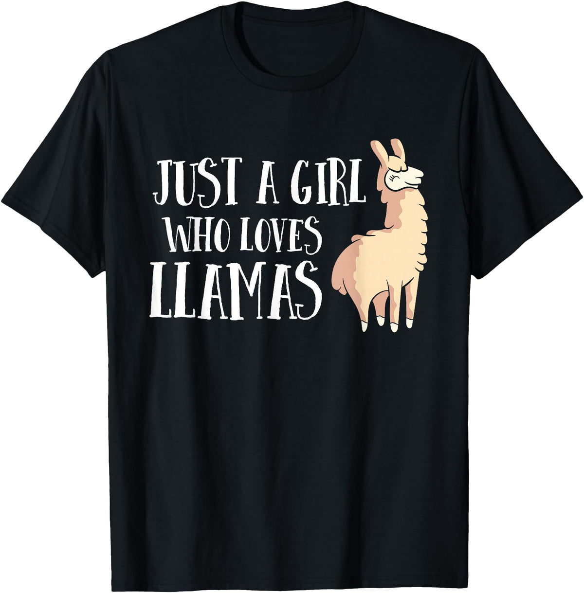 Funny Llama And Alpaca Gifts Funny Llama Girl Just A Girl Who Loves Llamas T-Shirt - Black