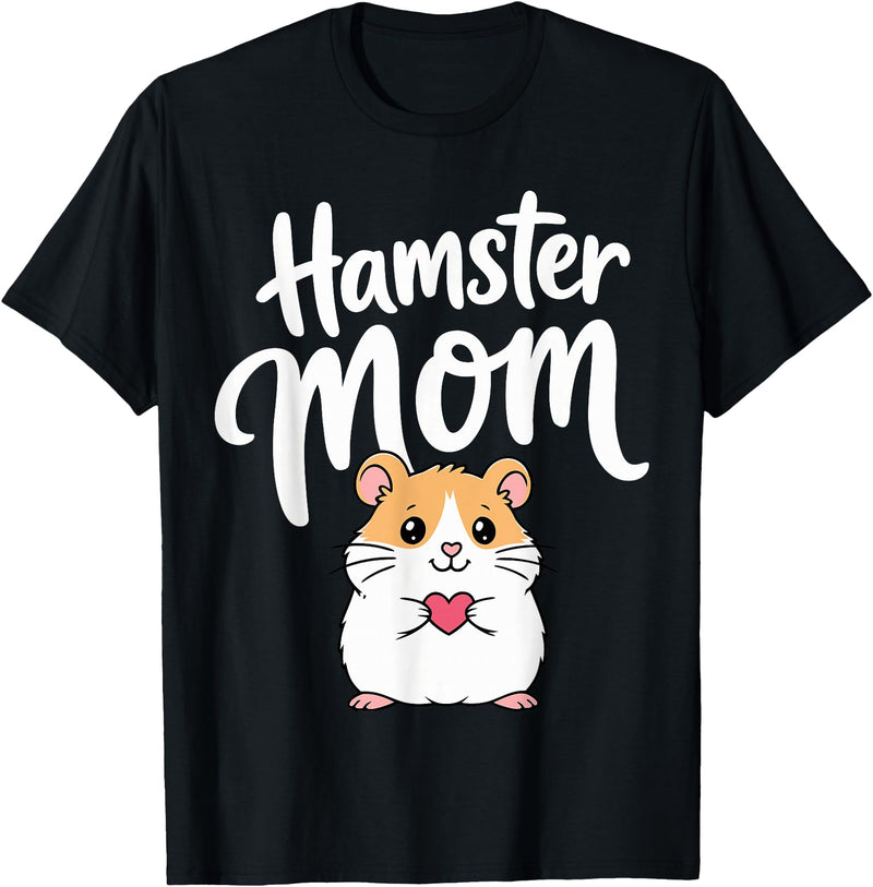 Hamster Mom Keeper Woman Girl Hamster T-Shirt - Black