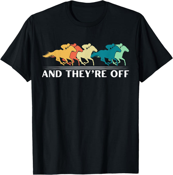 Horse Racing Apparel & Gear Horse Racing Funny and They're Off Horse Racing T-Shirt - Black