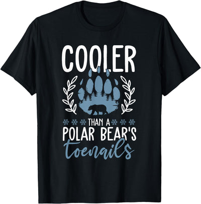 Polar Bear Apparel and Gifts Funny Polar Bear Quote - Cooler Than A Polar Bear's Toenails T-Shirt