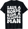 Save A Horse Ride A Bearded Man Sayings Tees Save A Horse Ride A Bearded Man Beard Lovers Funny Groovy T-Shirt - Black