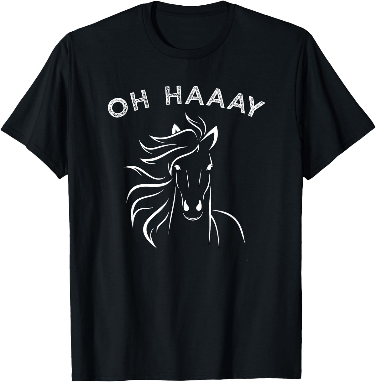 Horse Tee Apparel Funny Oh Haaay Horse T-Shirt, Funny Oh Hey Horse Tee T-Shirt - Black
