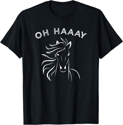 Horse Tee Apparel Funny Oh Haaay Horse T-Shirt, Funny Oh Hey Horse Tee T-Shirt