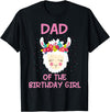 Llama Matching Birthday Party Theme Supplies Dad Of The Birthday Girl Llama First 1st Birthday Girl T-Shirt - Black