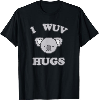 I Wuv Hugs Cute Koala Bear Love T-Shirt