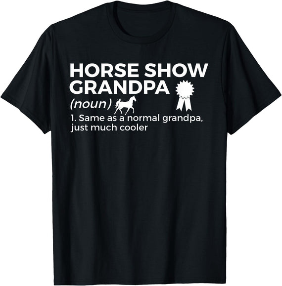 Horse Show Apparel Funny Horse Show Grandpa Definition T-Shirt - Black