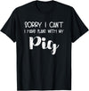 Pig Appreciation Worldwide Animal Lover Sorry I Can't I Have Plans With My Pig T-Shirt - Black
