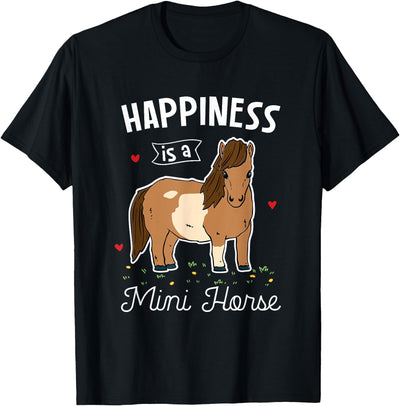 Miniature Horse Gifts Mini Horse Gift Miniature Horse Lover Gifts Happiness Is A Mini Horse T-Shirt