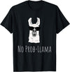 Llama Mama Apparel No Prob-Llama No Problem Cute Funny Cool Llama Alpaca Gift T-Shirt - Black