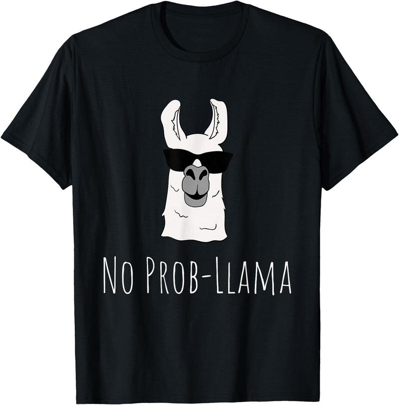 Llama Mama Apparel No Prob-Llama No Problem Cute Funny Cool Llama Alpaca Gift T-Shirt - Black