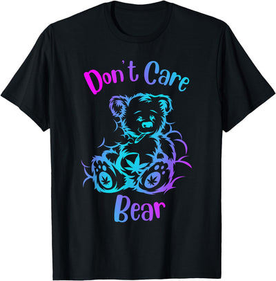 don't care weed bear - 420 gifts for stoners - funny weed T-Shirt