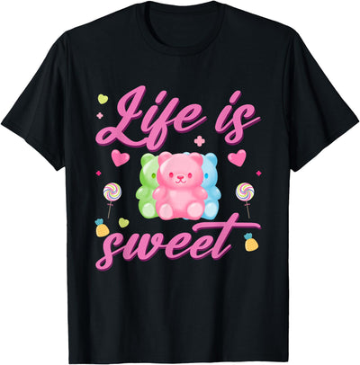 Gummy Bear Life is Sweet Candy T-Shirt