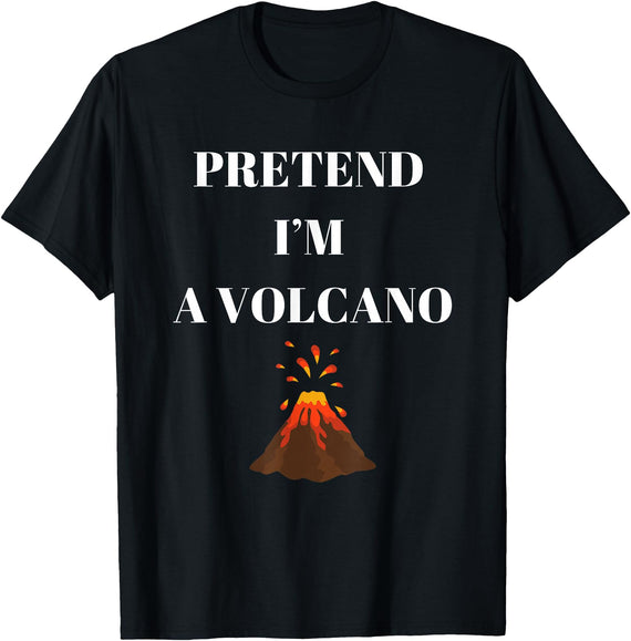 Pretend I'm a volcano matching costume halloween Pretend I'm a volcano T-Shirt - Black