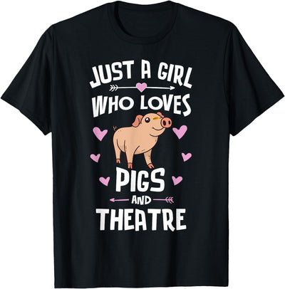 Pigs And Theatre Gifts for Girls Women T-Shirt