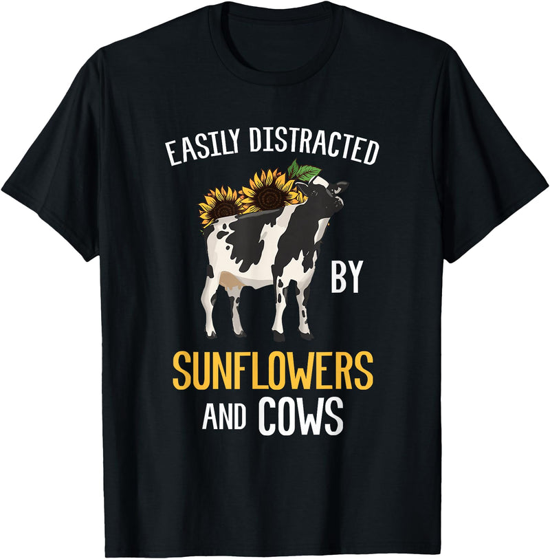 Funny Gift Idea for Sunflower and Cow Lovers Easily Distracted By Sunflowers and Cows T-Shirt - Black