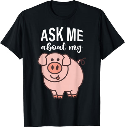Ask Me About My Pig I Cute Kids Funny Pig T-Shirt