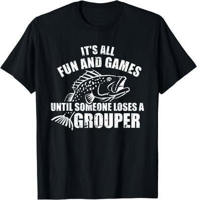 Grouper Fishing Saying T-Shirt