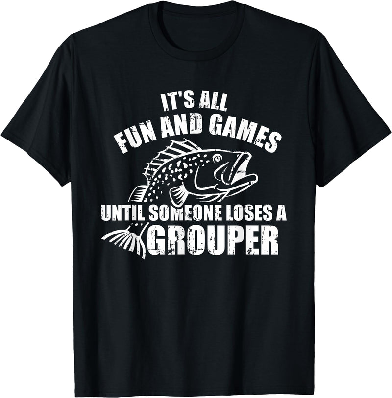 Grouper gifts Grouper Grouper Fishing Saying T-Shirt - Black