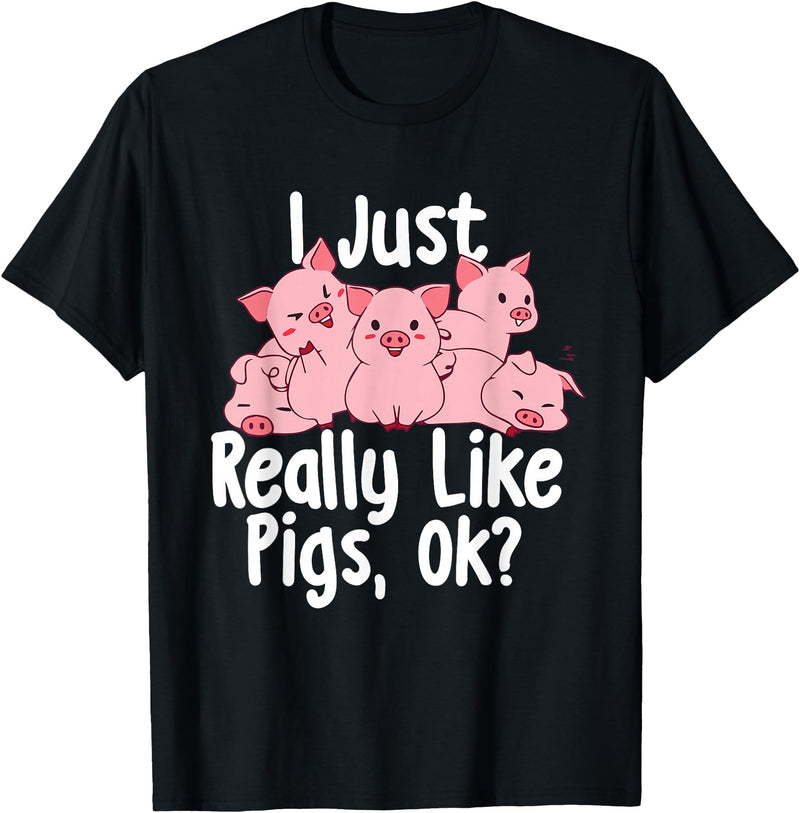 Funny Pig Lover Shirts I Just Really Like Pigs - Pig Lover Pig Farming Farmer T-Shirt - Black