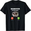 Sad Hamster Meme is Calling T-Shirt - Black
