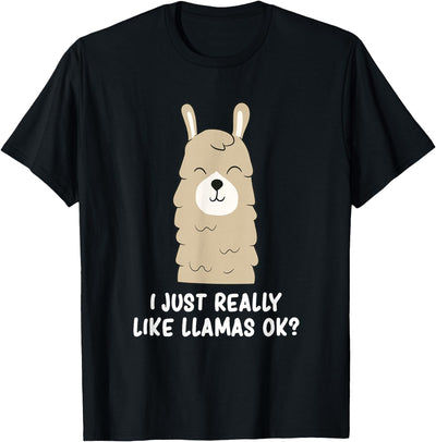 Funny Llama And Alpaca Gifts I Just Really Like Llamas T-Shirt