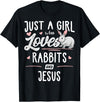 Just a Girl Who Loves Rabbits and Jesus Gift Women T-Shirt in Black