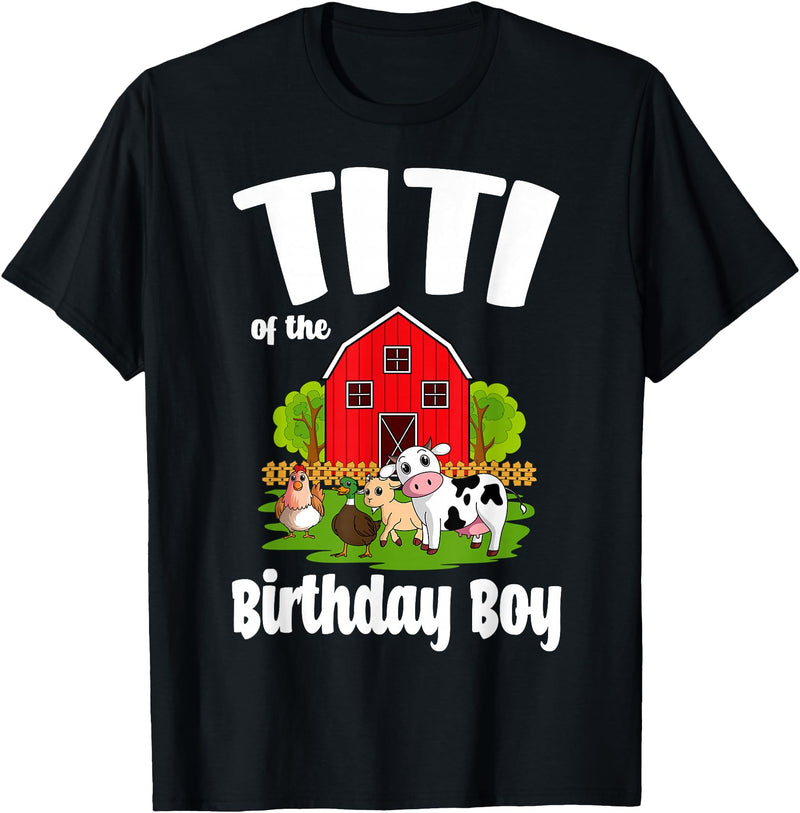 Birthday Boy Farm Animal Theme Titi Of The Birthday Boy Farm Animal Birthday Party Celebration T-Shirt - Black