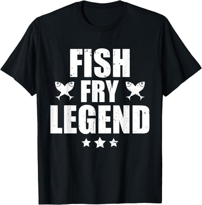 Fish Fry Legend Funny Fish Fry Lover T-Shirt
