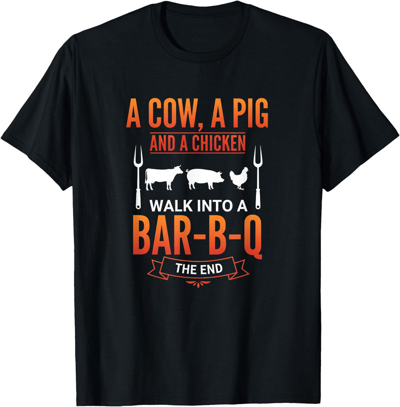 Bbq Humor Barbecue Grilling Pig Cow Chicken Funny A Cow A Pig and A Chicken Walk Into A Bar B Q Funny BBQ Gril T-Shirt - Black